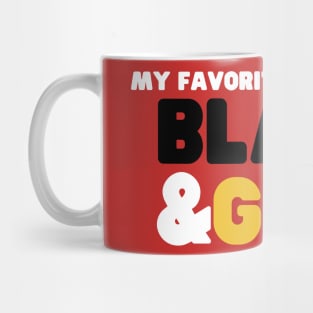 My Favorite Colors Are Black & Gold Mug